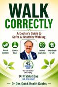 Cover of Walk Correctly by Dr. Prabhat Das