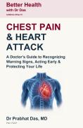 Cover of Chest Pain & Heart Attack by Dr. Prabhat Das