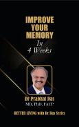 Cover of Improve Your Memory in 4 Weeks by Dr. Prabhat Das
