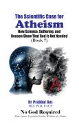 Cover of The Scientific Case for Atheism by Dr. Prabhat Das