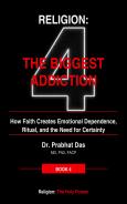 Cover of Religion: The Biggest Addiction by Dr. Prabhat Das