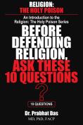 Cover of Before Defending Religion, Ask These 10 Questions by Dr. Prabhat Das