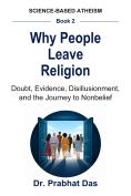 Cover of Why People Leave Religion by Dr. Prabhat Das