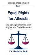 Cover of Equal Rights for Atheists by Dr. Prabhat Das